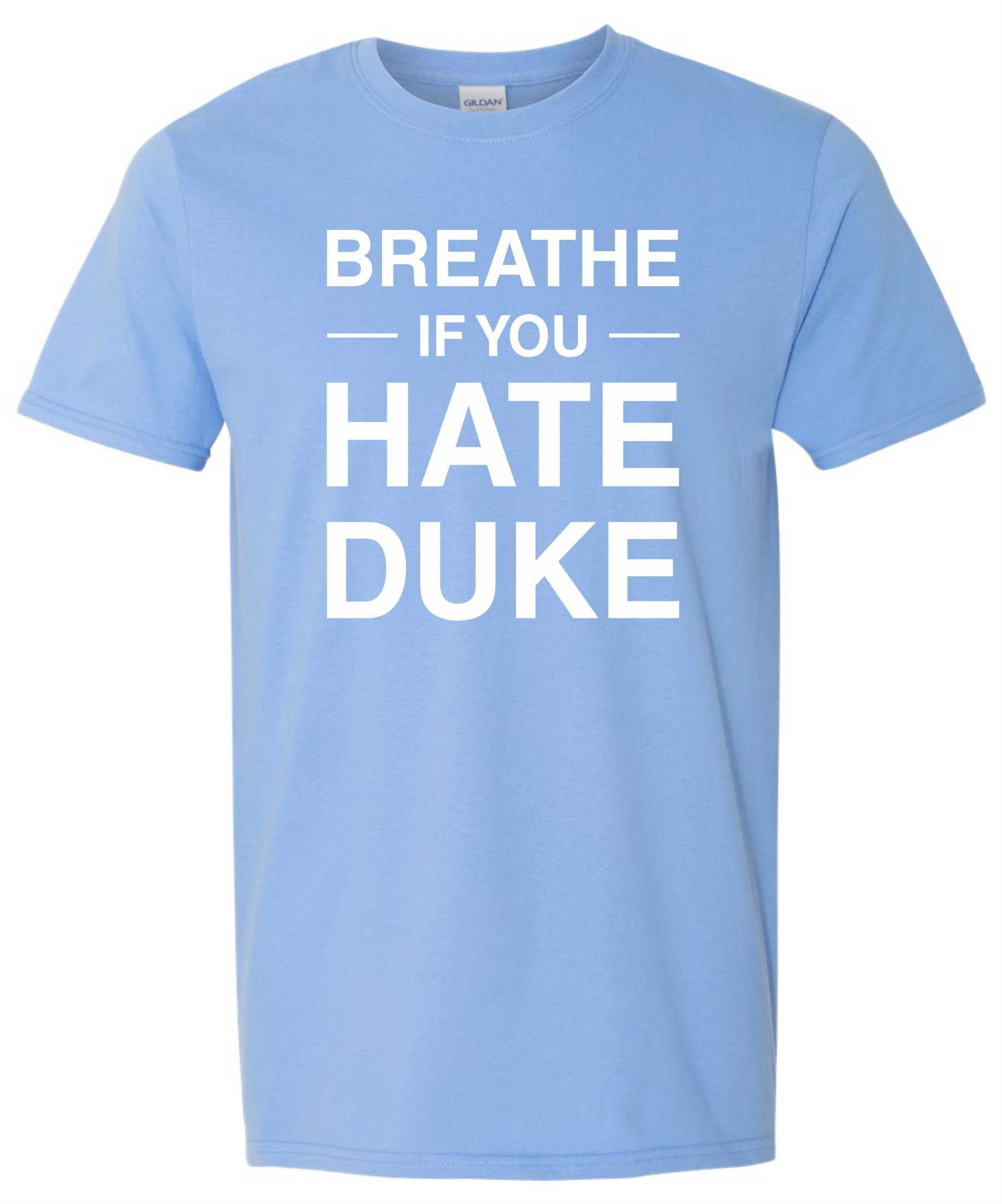 Breathe If You Hate Duke Statement T-shirt