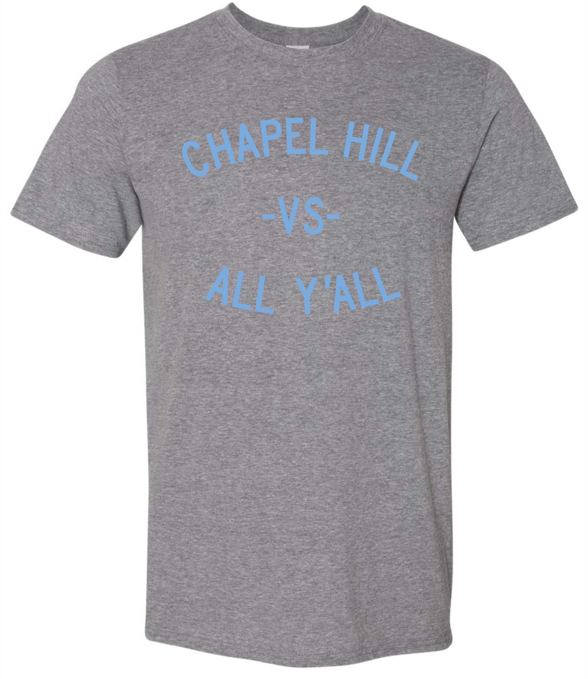 Chapel Hill Vs All Y'all T-shirt