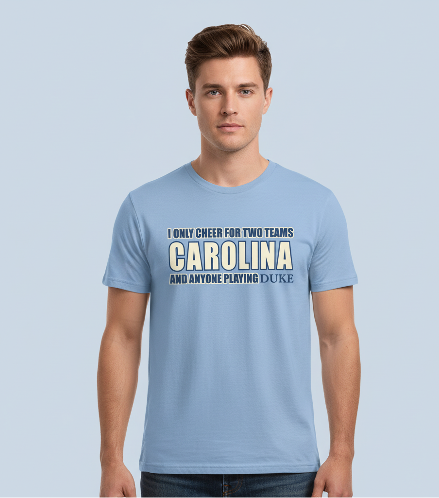 I Only Cheer for Two Teams T-Shirt