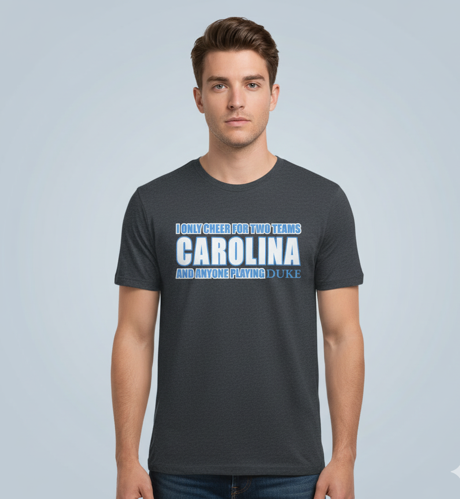 I Only Cheer for Two Teams T-Shirt